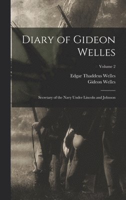 Diary of Gideon Welles 1