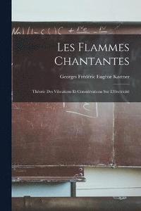 bokomslag Les Flammes Chantantes