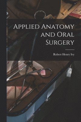 Applied Anatomy and Oral Surgery 1