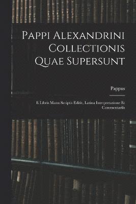 bokomslag Pappi Alexandrini Collectionis Quae Supersunt