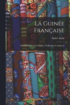 La Guine Franaise 1