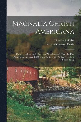 bokomslag Magnalia Christi Americana