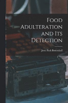 Food Adulteration and Its Detection 1