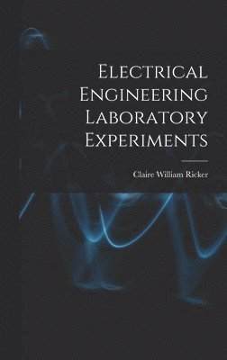 bokomslag Electrical Engineering Laboratory Experiments