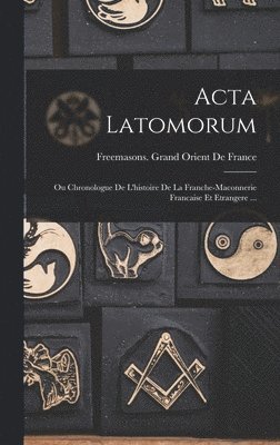 Acta Latomorum, Inbunden