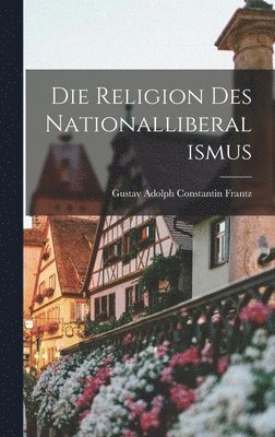 Religion Des Nationalliberalismus
