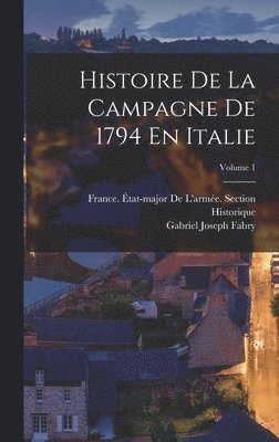 Histoire De La Campagne De 1794 En Italie; Volume 1