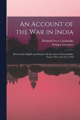 An Account of the War in India 1