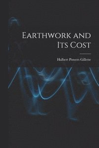 bokomslag Earthwork and Its Cost