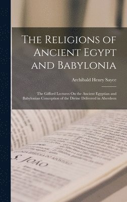 bokomslag Religions of Ancient Egypt and Babylonia