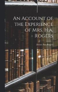 bokomslag An Account of the Experience of Mrs. H.a. Rogers