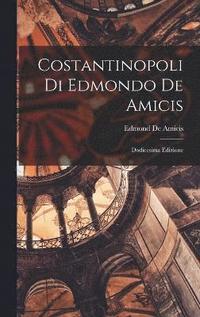 bokomslag Costantinopoli Di Edmondo De Amicis