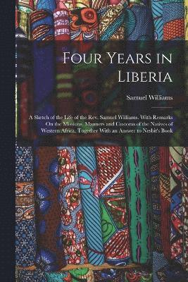 bokomslag Four Years in Liberia
