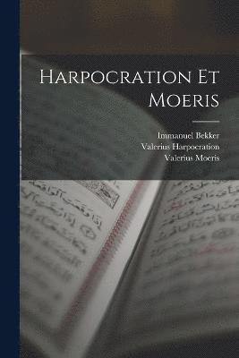 bokomslag Harpocration Et Moeris