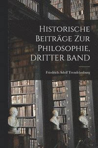 bokomslag Historische Beitrge Zur Philosophie, DRITTER BAND
