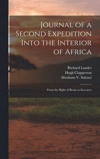 bokomslag Journal of a Second Expedition Into the Interior of Africa
