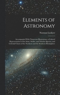 bokomslag Elements of Astronomy