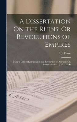 bokomslag Dissertation On the Ruins, Or Revolutions of Empires