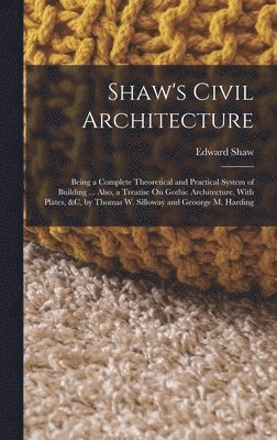 Edward Shaw - Shaw's Civil Architecture, Inbunden