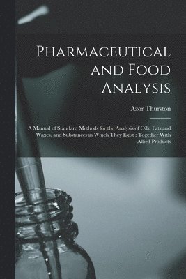 Azor Thurston - Pharmaceutical and Food Analysis, Häftad