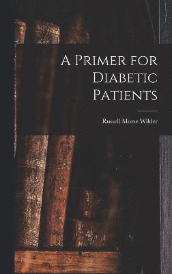 A Primer for Diabetic Patients 1