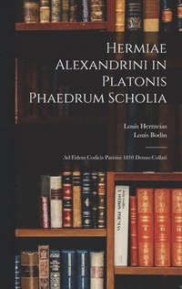 bokomslag Hermiae Alexandrini in Platonis Phaedrum Scholia