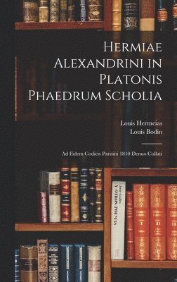 bokomslag Hermiae Alexandrini in Platonis Phaedrum Scholia