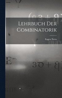 bokomslag Lehrbuch Der Combinatorik