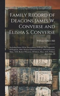 bokomslag Family Record of Deacons James W. Converse and Elisha S. Converse