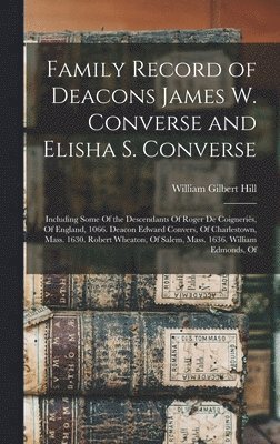 bokomslag Family Record of Deacons James W. Converse and Elisha S. Converse