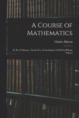 bokomslag A Course of Mathematics