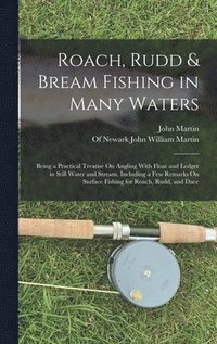 bokomslag Roach, Rudd & Bream Fishing in Many Waters