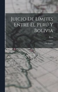 bokomslag Juicio De Límites Entre El Perú Y Bolivia: Vilcabamba