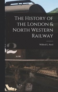 bokomslag History of the London & North Western Railway