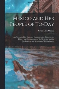 bokomslag Mexico and Her People of To-Day