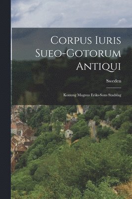 Sweden - Corpus Iuris Sueo-Gotorum Antiqui, Häftad