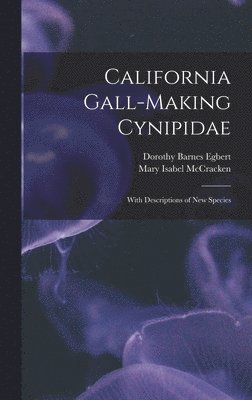 California Gall-Making Cynipidae 1