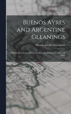 Buenos Ayres and Argentine Gleanings 1