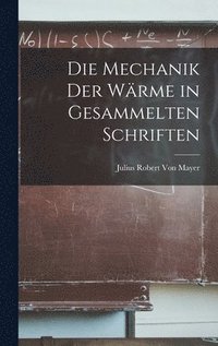 bokomslag Die Mechanik der Wrme in gesammelten Schriften