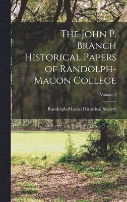 bokomslag The John P. Branch Historical Papers of Randolph-Macon College; Volume 2