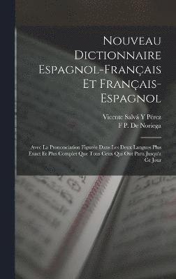 Nouveau Dictionnaire Espagnol-Franais Et Franais-Espagnol 1