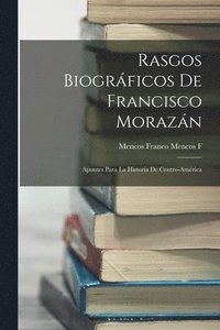 bokomslag Rasgos Biogrficos De Francisco Morazn