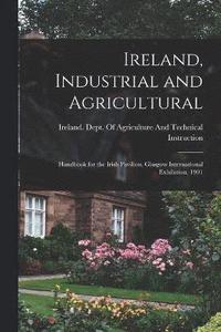 bokomslag Ireland, Industrial and Agricultural