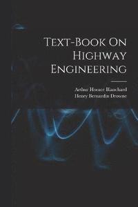 bokomslag Text-Book On Highway Engineering