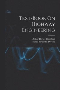 bokomslag Text-Book On Highway Engineering