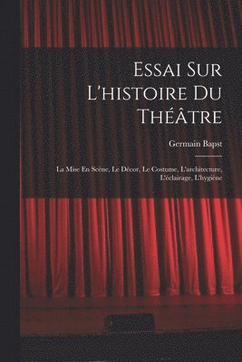 Essai Sur L'histoire Du Théâtre