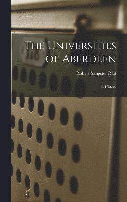 The Universities of Aberdeen 1