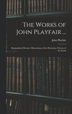 Works of John Playfair ...