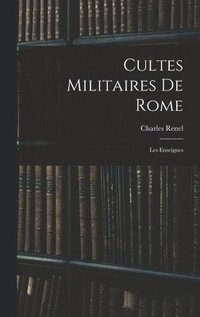 bokomslag Cultes Militaires De Rome