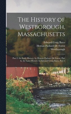 bokomslag The History of Westborough, Massachusetts